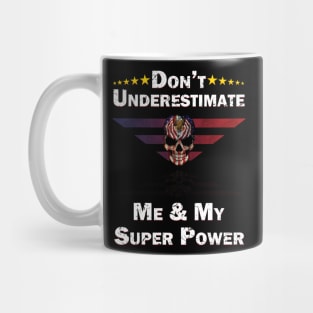 Don't Underestimate Me Mug